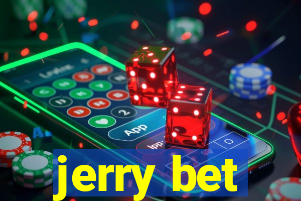 jerry bet